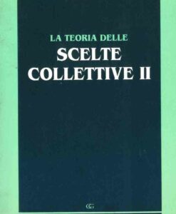 La teoria delle scelte collettive II