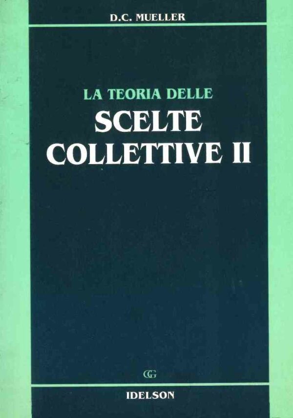 La teoria delle scelte collettive II