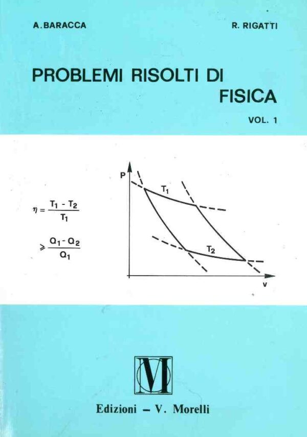 PROBLEMI RISOLTI DI FISICA VOL. I°