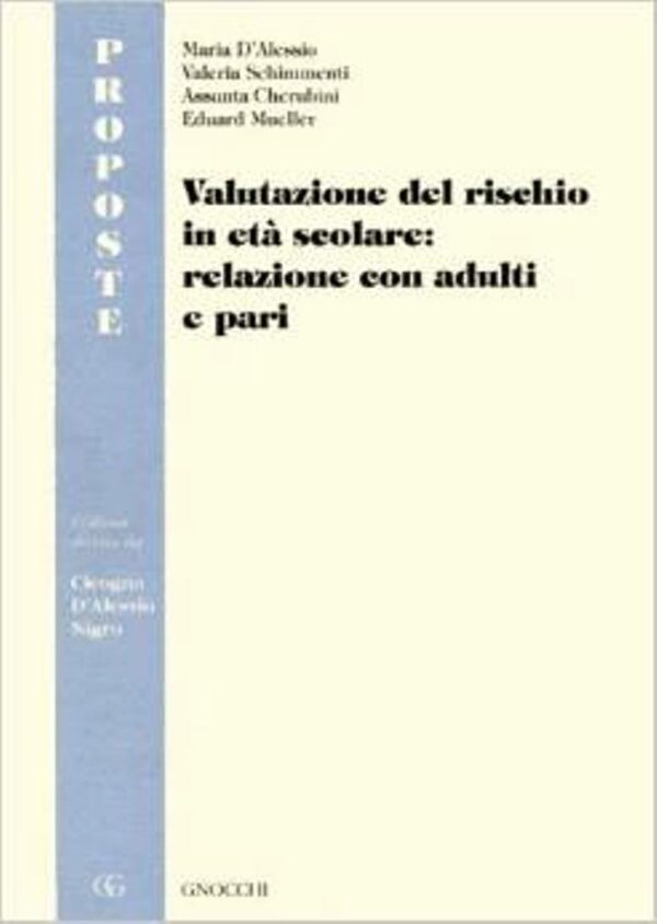 VALUTAZIONE DEL RISCHIO IN ETÀ SCOLARE: RELAZIONE CON ADULTI E PARI