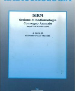 ATTI. CONVEGNO ANNUALE SEZIONE RADIOUROLOGIA SIRM, NAPOLI 3-4 OTTOBRE 1997