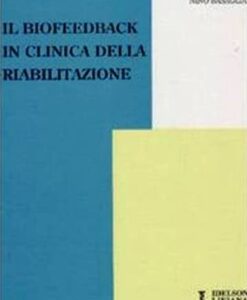 IL BIOFEEDBACK IN CLINICA DELLA RIABILITAZIONE