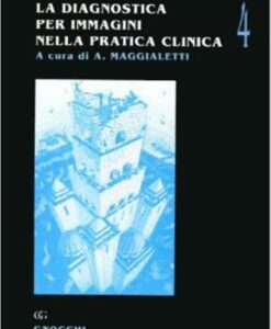 LA DIAGNOSTICA PER IMMAGINI NELLA PRATICA CLINICA VOL. IV