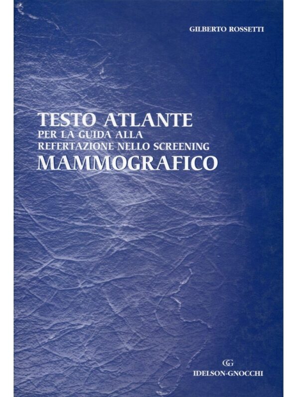 TESTO ATLANTE PER LA GUIDA ALLA REFERTAZIONE NELLO SCREENING MAMMOGRAFICO