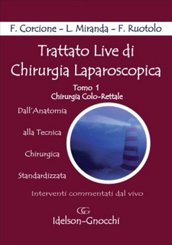 Trattato Live Chirurgia Laparoscopica - Tomo 1