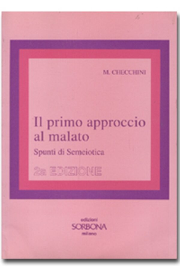 Il primo approccio al malato. Spunti di semeiotica