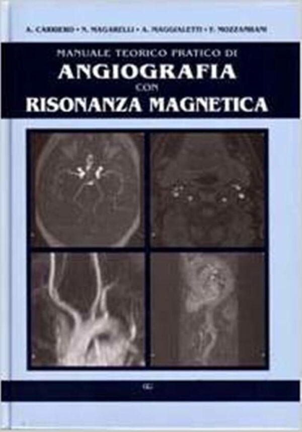 MANUALE TEORICO DI ANGIOGRAFIA CON RISONANZA MAGNETICA