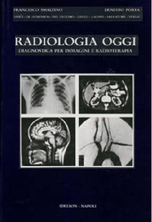 Radiologia oggi. Diagnostica per immagini e radioterapia