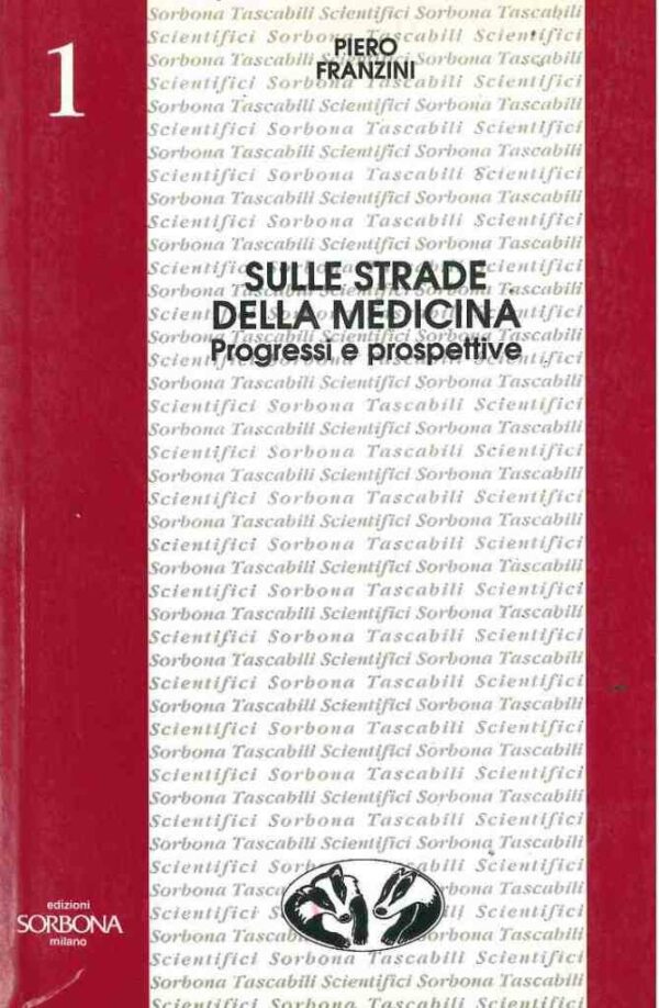 Sulle strade della medicina. Progressi e prospettive