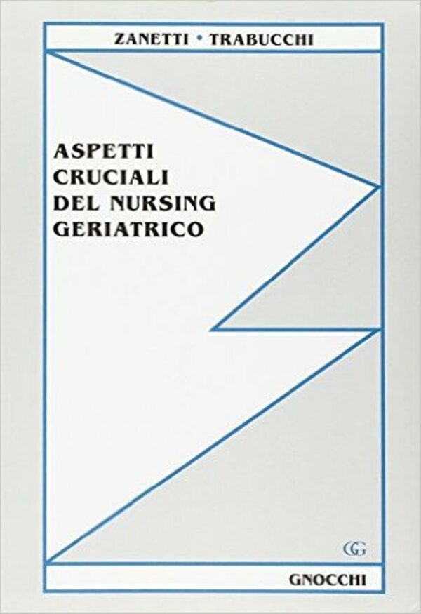 ASPETTI CRUCIALI DEL NURSING GERIATRICO