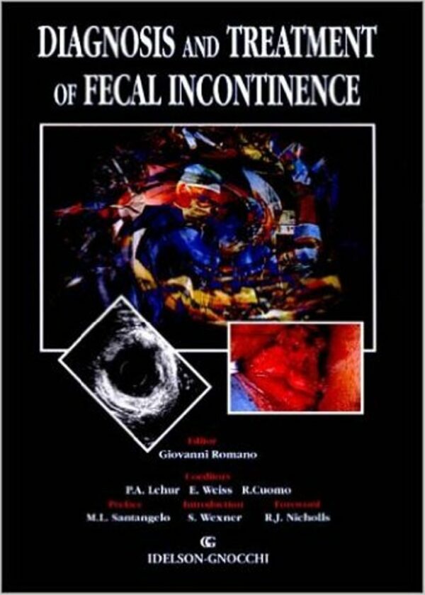 DIAGNOSIS AND TREATMENT OF FECAL INCONTINENCE