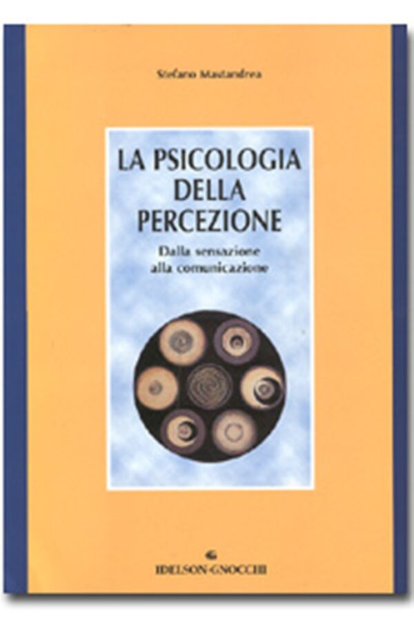 LA PSICOLOGIA DELLA PERCEZIONE