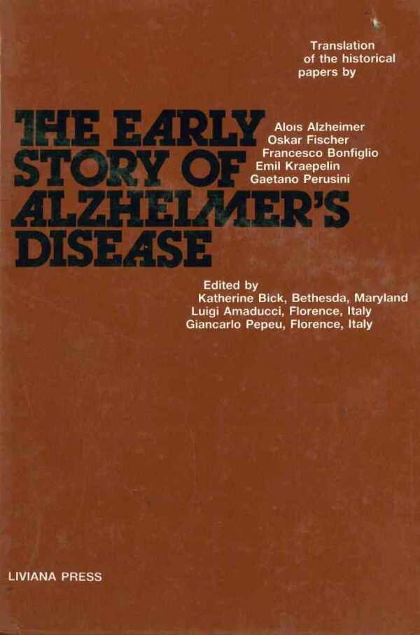 The early story of Alzeheimer's disease