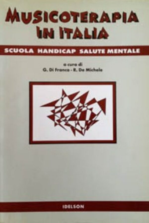 Musicoterapia in Italia. Scuola, handicap, salute mentale