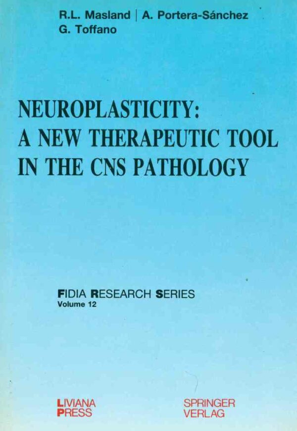 Neuroplasticity: a new therapeutic tool in the CNS pathology