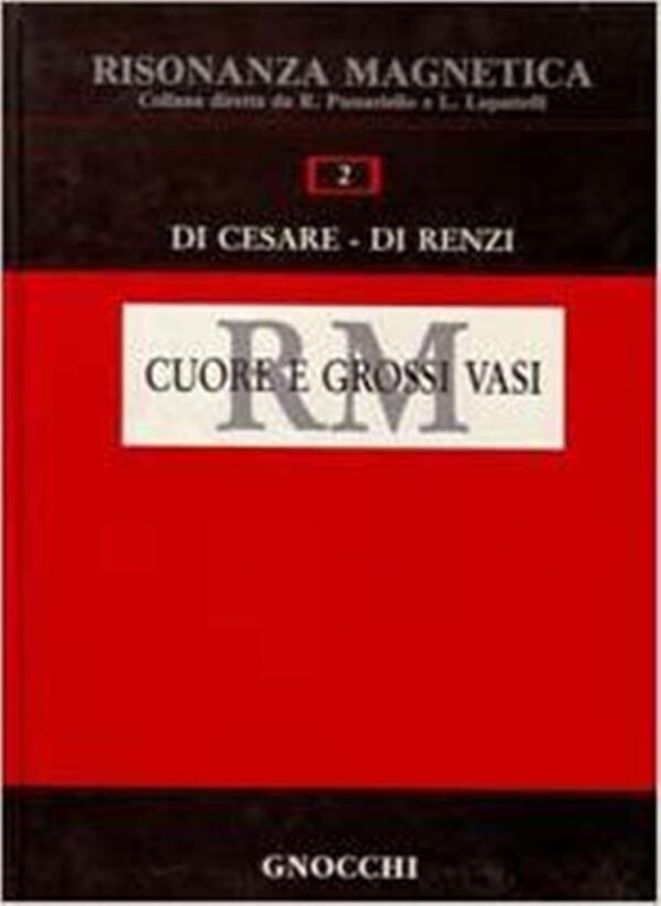 RISONANZA MAGNETICA DEL CUORE E DEI GROSSI VASI