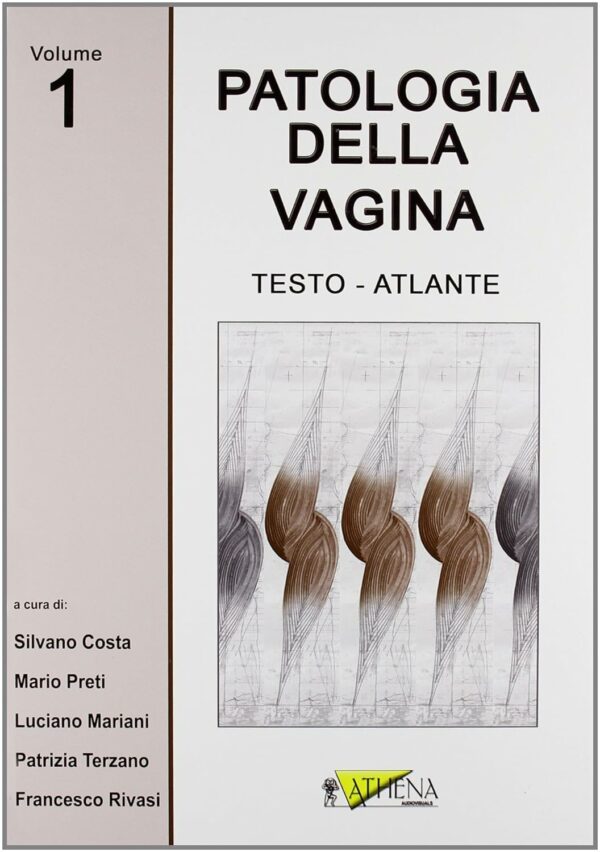 Patologia della Vagina - Testo atlante - Vol. 1