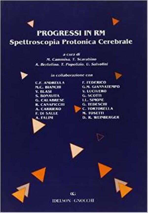 PROGRESSI IN RM. SPETTROSCOPIA PROTONICA CEREBRALE