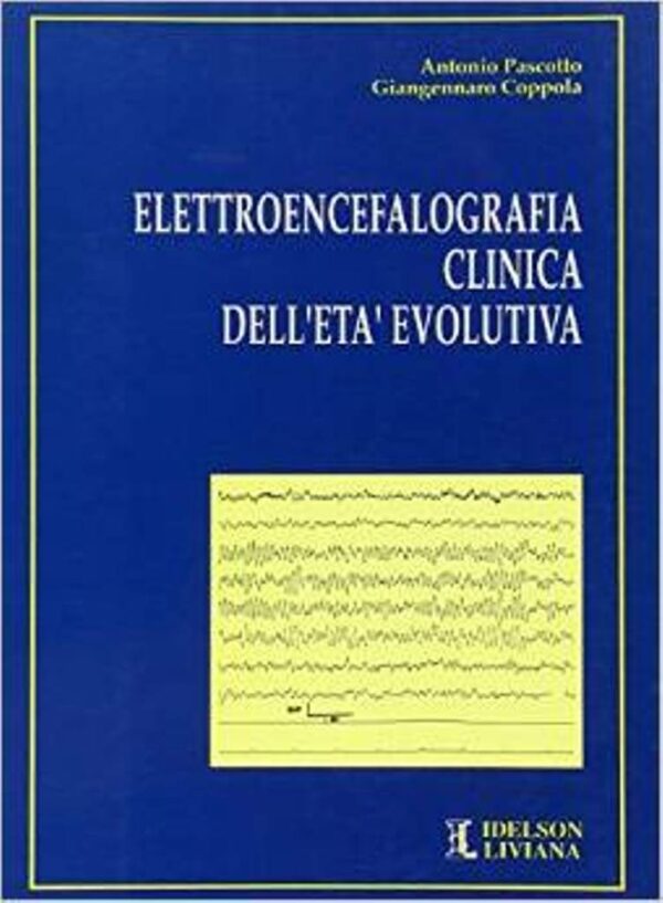 ELETTROENCEFALOGRAFIA CLINICA DELL'ETÀ EVOLUTIVA
