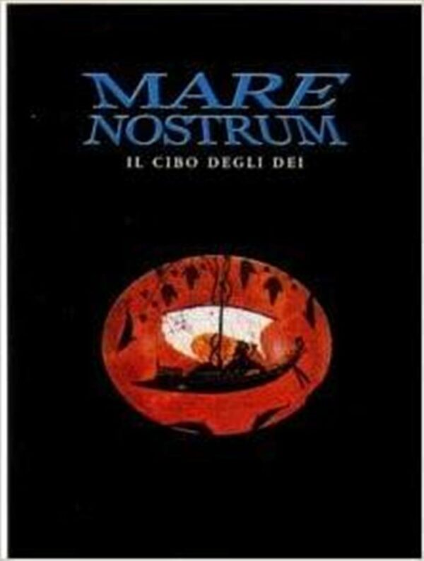 MARE NOSTRUM - Il cibo degli Dei
