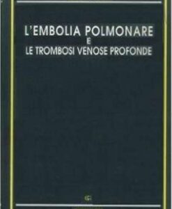 L'EMBOLIA POLMONARE E LE TROMBOSI VENOSE PROFONDE