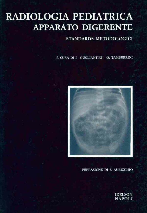 Radiologia pediatrica. Apparato digerente standards metodologici