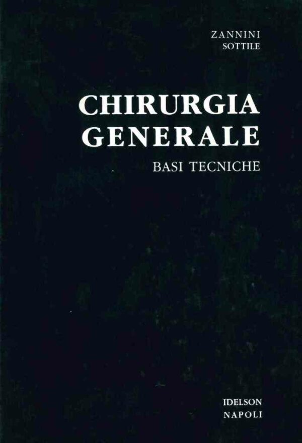 Chirurgia generale. Basi tecniche