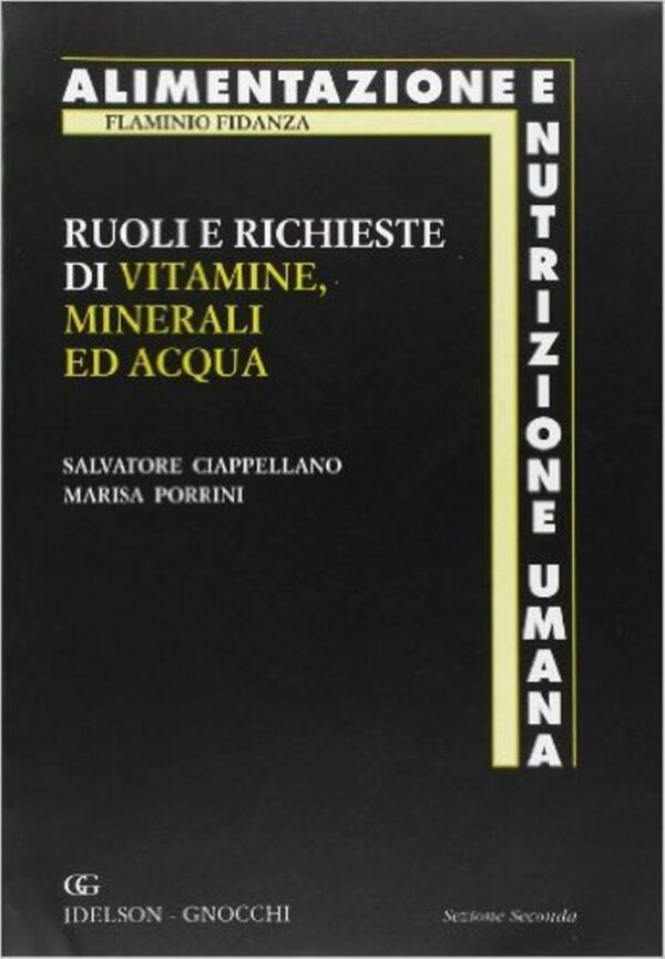 Ruoli e richieste di vitamine, minerali ed acqua (Sez. II)