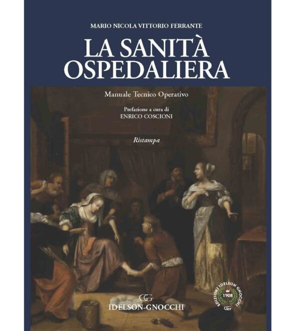 LA SANITÀ OSPEDALIERA. Manuale teorico operativo